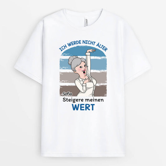 2702AGE1 ich werde nicht alter ich werde nur wertvoller lustiges t shirt fur manner personalisiert