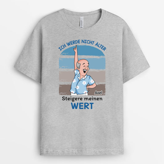 2702AGE2 ich werde nicht alter ich werde nur wertvoller lustiges t shirt fur frauen personalisiert