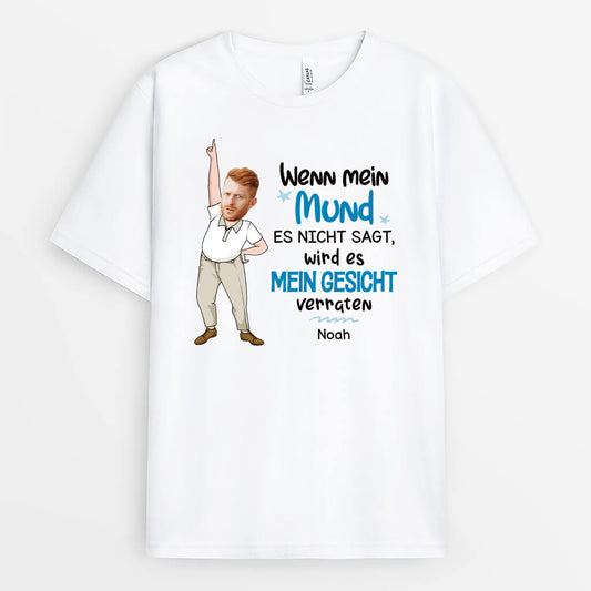 2789AGE1 wenn mein mund es nicht sagt wird es mein gesicht verraten personalisiertes t shirt fur manner mit gesicht