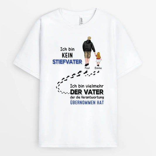 3032AGE1 ich bin kein stiefvater ich bin vielmehr der vater der verantwortung ubernommen hat personalisiertes t shirt fur stiefvater