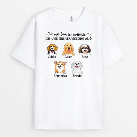 3174AGE1 tut mir leid ich kann nicht ich habe eine verabredung mit personalisiertes t shirt fur hundeliebhaber_e09c2650 7cf3 4d19 a53d 14125ed2aab9