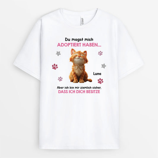 7342AGE1 du hast mich zwar adoptiert aber eigentlich bin ich hier der boss personalisierte geschenke katze t shirt 7342a8vad