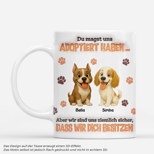 8896MGE1 3d druck effekt du hast mich zwar adoptiert aber eigentlich bin ich hier der boss personalisiertes hunde geschenk tasse 8896msczc