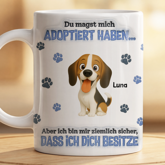 8896MGE2 3d druck effekt du hast mich zwar adoptiert aber eigentlich bin ich hier der boss personalisiertes hunde geschenk tasse 8896msczc