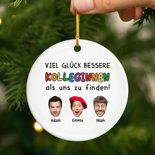 2449OGE2 viel gluck dabei bessere kollegen als uns zu finden personalisierte keramik ornamente abschied kollegen mit gesicht 2449O8L5O