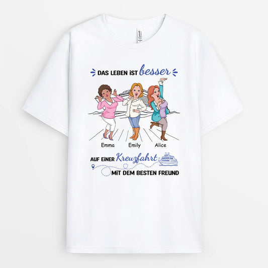 2721AGE1 das leben ist besser auf einer kreuzfahrt mit dem besten freund  personalisiertes t shirt fur beste freundinnen