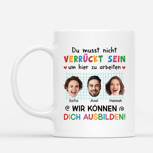2742MGE1 du musst nicht verruckt sein um hier zu arbeiten  personalisierte tasse fur kolleginnen und kollegen_d2f6cd89 3eb3 4cce b68d a01123fe5a1c