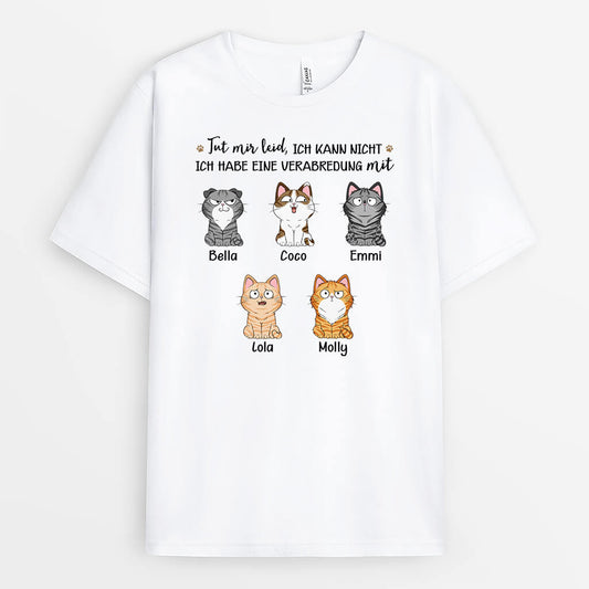 3174AGE1 tut mir leid ich kann nicht ich habe eine verabredung mit  personalisiertes t shirt fur katzenliebhaber_c218ccb7 8565 4377 a5ca a6fb11a761f7