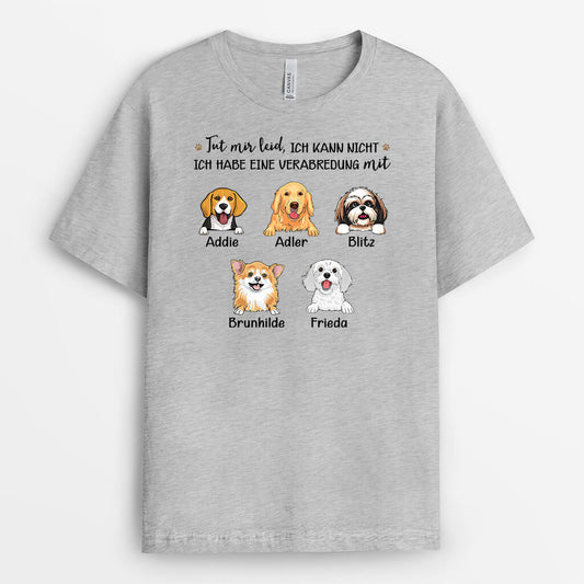 3174AGE2 tut mir leid ich kann nicht ich habe eine verabredung mit  personalisiertes t shirt fur hundeliebhaber_88aa5704 a124 4c1c be6b c7c2611b8419
