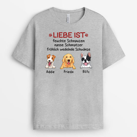 3418AGE2 liebe ist feuchte schnauzen nasse schmatzer frohlich wedelnde schwanze  personalisiertes t shirt fur hundeliebhaber
