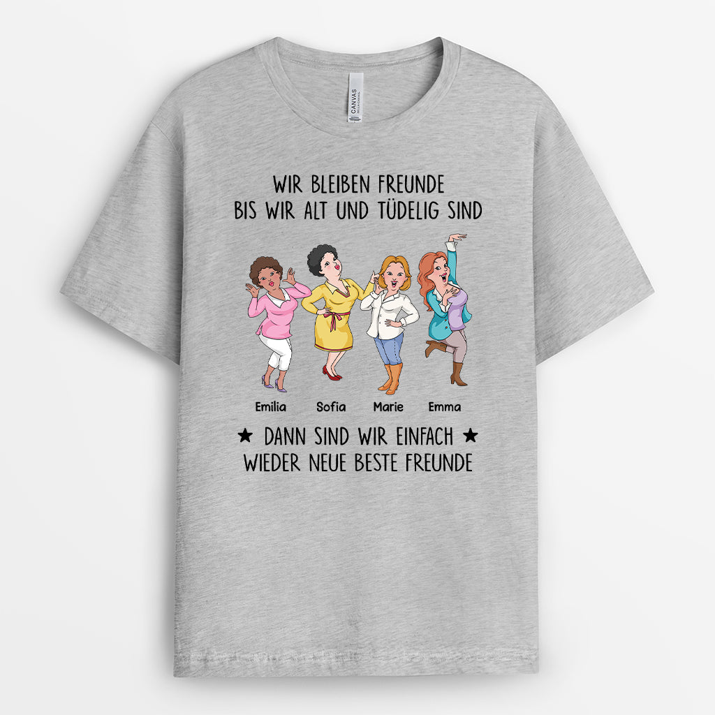 6803AGE2 wir bleiben freunde bis wir alt und tudelig sind personalisiertes t shirt freundin 6803A8LTF