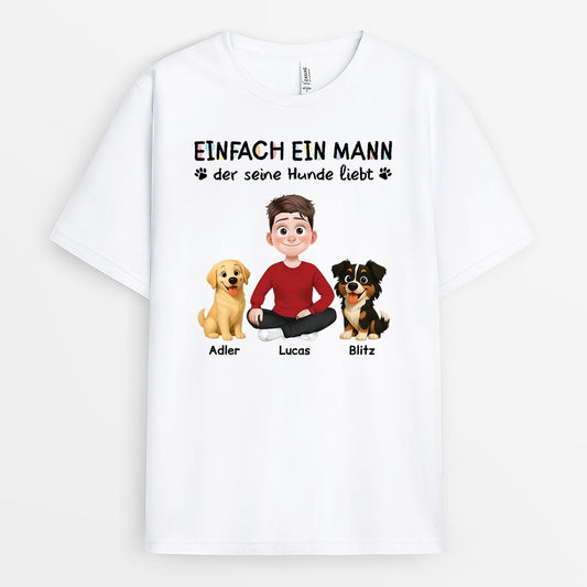 6939AGE1 einfach ein mann der seine hunde liebt t shirt hund personalisiert cartoon 6939A3SWC