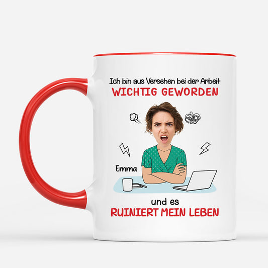 7065MGE1 ich bin aus versehen bei der arbeit wichtig geworden personalisierte tasse mit foto furs buro frauen manner 7065MKLCO_2