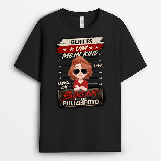 7868AGE1 geht es um mein kind lachle ich sogar auf dem polizeifoto personalisierte geschenke lustig  mama  papa shirt 7868asqma