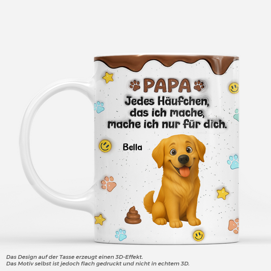 9202MGE1 3d druck effekt jedes haufchen das ich mache mache ich nur fur dich personalisiertes hunde geschenk  lustige tasse 9202m8eac_349baaef da9e 4856 9dff 28c7ea295e5a